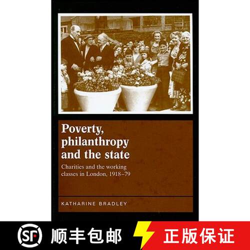 【3-4周达】精装 Poverty, philanthropy and the state : Charities and the working classes in London, 19... [9780719078750]