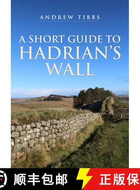 【3-4周达】Short Guide to Hadrian's Wall [9781398113091]