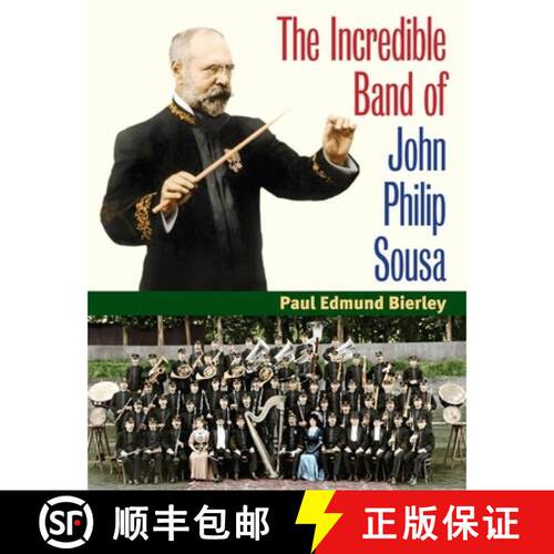 【3-4周达】精装 The Incredible Band of John Philip Sousa [9780252031472]