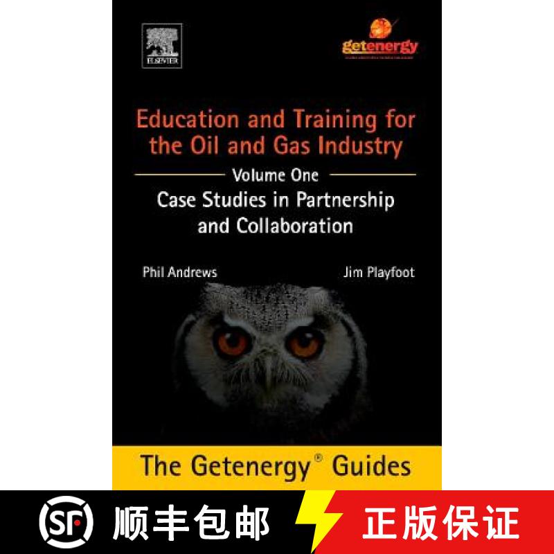 【3-4周达】Education and Training for the Oil and Gas Industry: Case Studies in Partnership and Colla... [9780128037546]