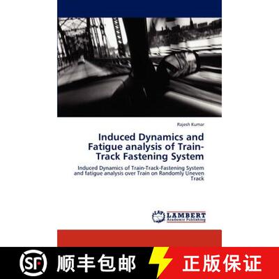 预订 Induced Dynamics and Fatigue Analysis of Train-Track Fastening System [9783846505816]