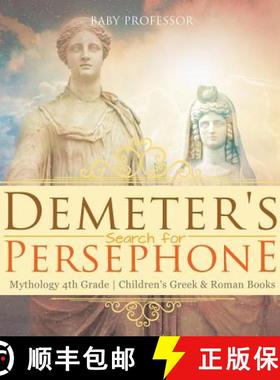 【3-4周达】Demeter's Search for Persephone - Mythology 4th Grade | Children's Greek & Roman Books [9781541916241]