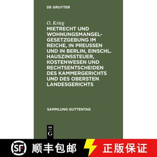 【3-4周达】精装 Mietrecht und Wohnungsmangelgesetzgebung im Reiche, in Preussen und in Berlin, einsch... [9783111271750]