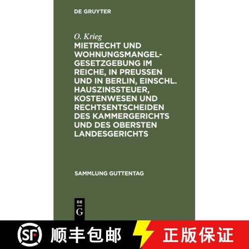【3-4周达】精装 Mietrecht und Wohnungsmangelgesetzgebung im Reiche, in Preussen und in Berlin, einsch... [9783111271750]