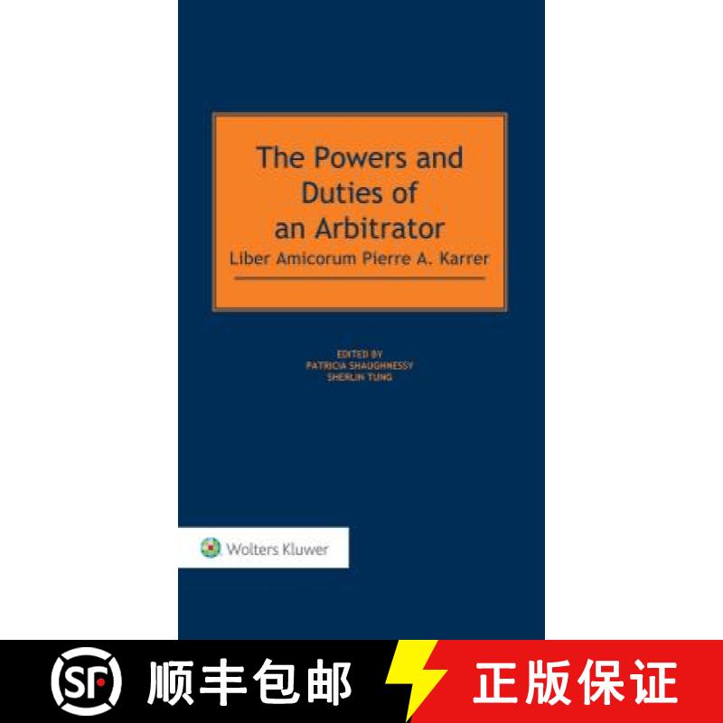 【3-4周达】The Powers and Duties of an Arbitrator : Liber Amicorum Pierre A. Karrer [9789041184139]