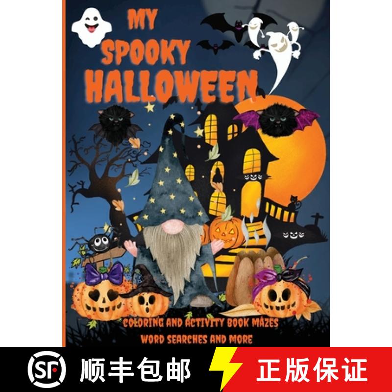 【2-3周达】My Spooky Halloween :  An Amazing Activity and Coloring Book, Mazes, Word Searches and Mor... [9781685190415]