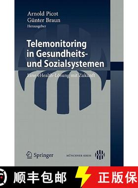 【3-4周达】Telemonitoring in Gesundheits- und Sozialsystemen : Eine eHealth-Lösung mit Zukunft [9783642156328]