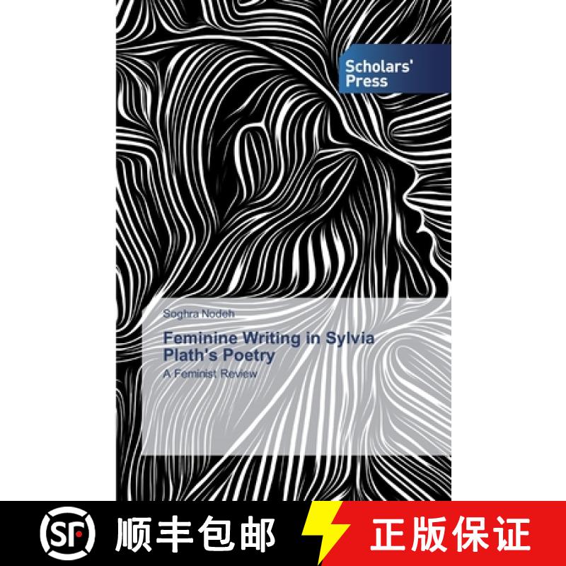 预订 Feminine Writing in Sylvia Plath's Poetry [9786138910886]