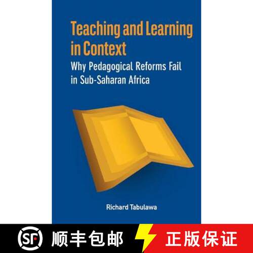 【3-4周达】Teaching and Learning in Context. Why Pedagogical Reforms Fail in Sub-Saharan Africa [9782869785694]