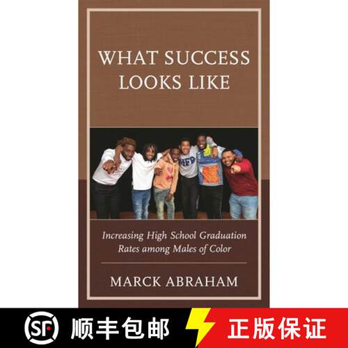 【3-4周达】精装 What Success Looks Like : Increasing High School Graduation Rates among Males of Color [9781475861075]
