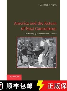 【3-4周达】America and the Return of Nazi Contraband: The Recovery of Europe's Cultural Treasures [9780521133401]