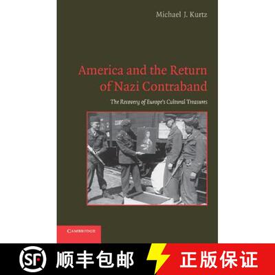【3-4周达】America and the Return of Nazi Contraband: The Recovery of Europe's Cultural Treasures [9780521133401]