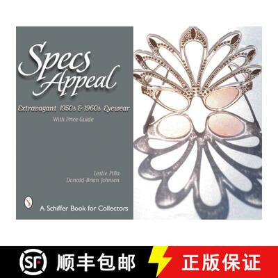 【3-4周达】精装 Specs Appeal: Extravagant 1950s and 1960s Eyewear: Extravagant 1950s & 1960s Eyewear [9780764314032]