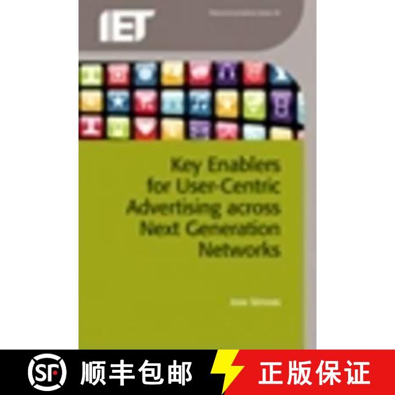 【3-4周达】Key Enablers for User-Centric Advertising Across Next Generation Networks [9781849196185]
