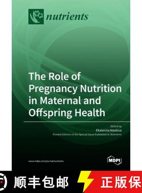 【3-4周达】The Role of Pregnancy Nutrition in Maternal and Offspring Health [9783039219964]