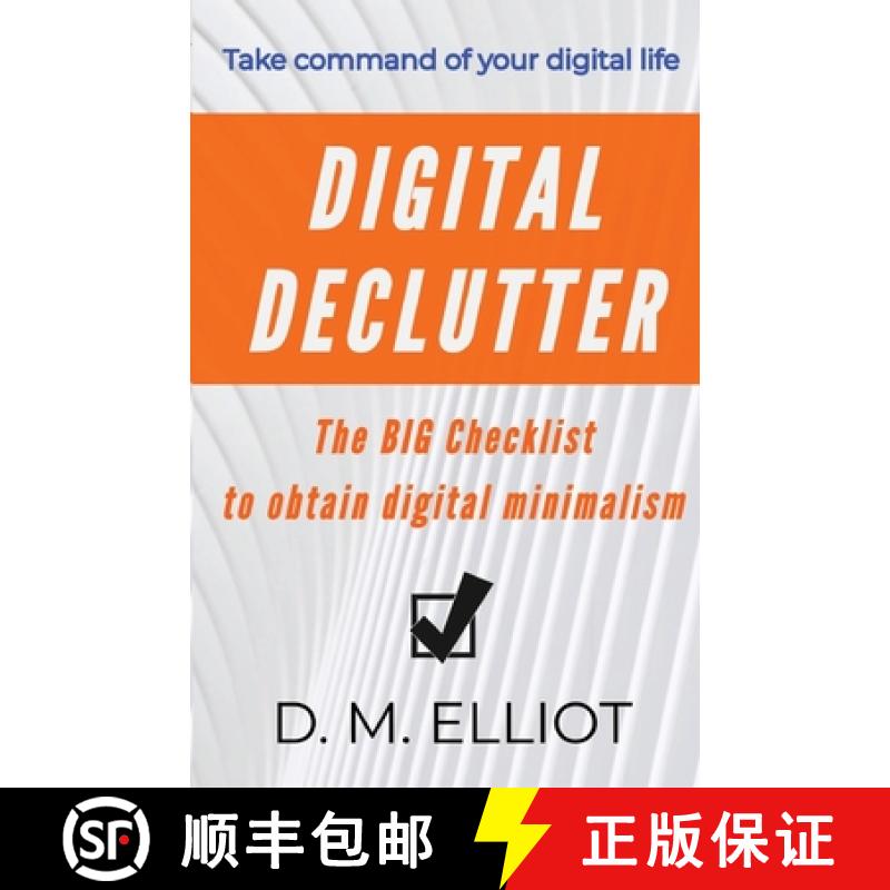 预订 Digital Declutter: The BIG Checklist To Obtain Digital Minimalism [9781735531014]