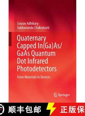 【3-4周达】Quaternary Capped In(ga)As/GAAS Quantum Dot Infrared Photodetectors: From Materials to Dev... [9789811052897]