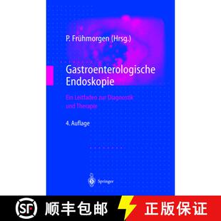 【3-4周达】Gastroenterologische Endoskopie: Ein Leitfaden zur Diagnostik und Therapie (4. Auflage 1999) [9783642635717]