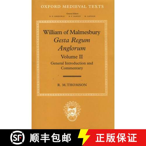 【3-4周达】精装 William of Malmesbury: Gesta Regum Anglorum: Volume II: General Introduction and Comm... [9780198206828]