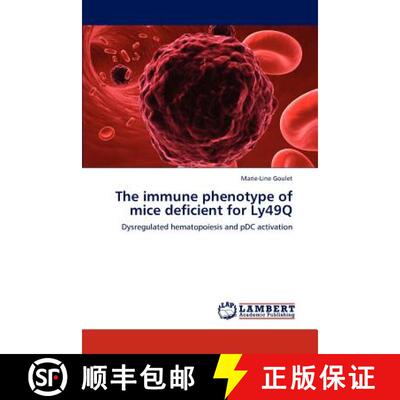预订 The immune phenotype of mice deficient for Ly49Q [9783845472300]
