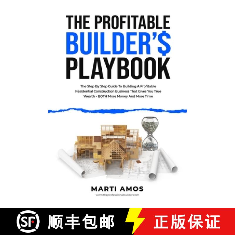 【3-4周达】The Profitable Builder's Playbook: The Step-by-Step Guide to Building a Profitable Residen... [9781990830617]