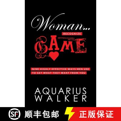 【3-4周达】Woman... Recognize Game: Nine Highly Effective Ways Men Use to Get What They Want From You [9780578677262]