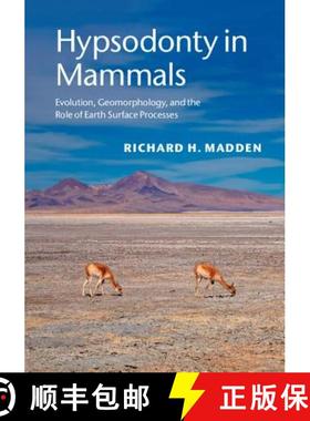 【3-4周达】Hypsodonty in Mammals : Evolution, Geomorphology, and the Role of Earth Surface Processes [9781107012936]