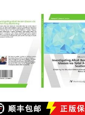 预订 Investigating Alkali Borate Glasses via Total X-ray Scattering [9786202213868]