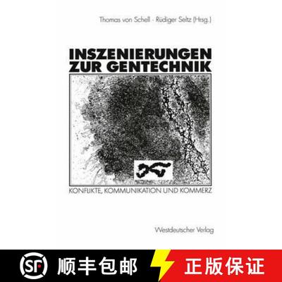 【3-4周达】Inszenierungen zur Gentechnik: Konflikte, Kommunikation und Kommerz [9783531135366]