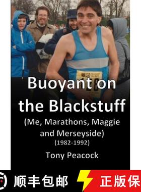 【3-4周达】Buoyant on the Blackstuff: (Me, Marathons, Maggie and Merseyside) (1982-1992) [9781291659504]