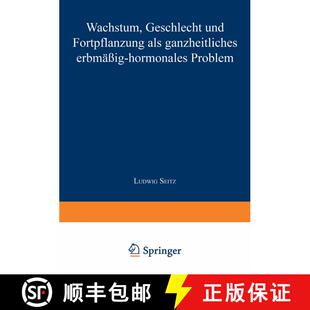 【3-4周达】Wachstum, Geschlecht und Fortpflanzung: Als Ganzheitliches Erbmässig-Hormonales Problem [9783642982309]