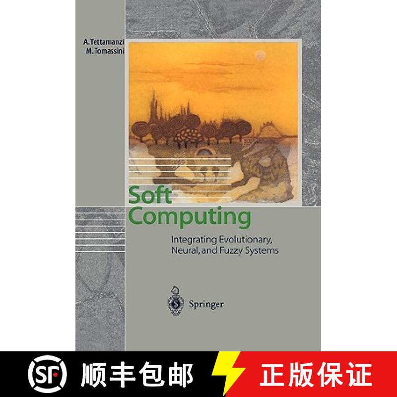 【3-4周达】Soft Computing : Integrating Evolutionary, Neural, and Fuzzy Systems [9783540422044]