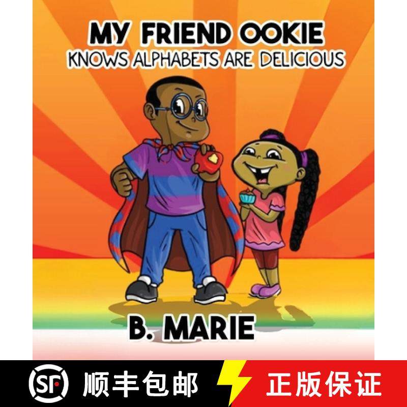 预订 My Friend Ookie Knows Alphabets Are Delicious [9781947656925]