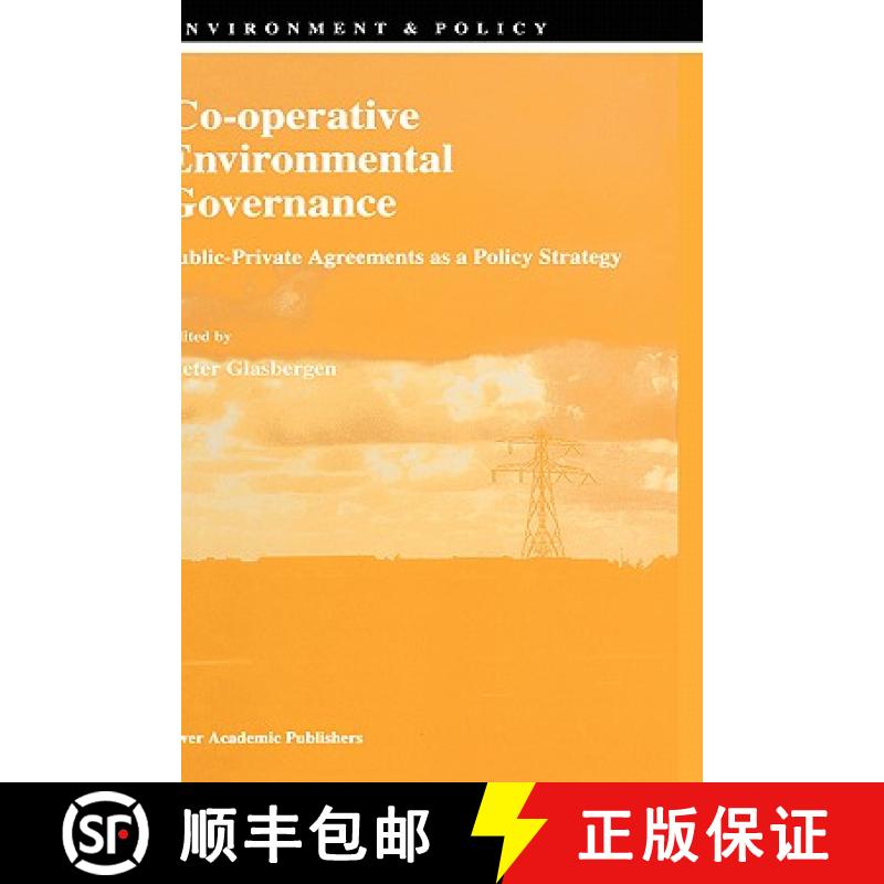 【3-4周达】Co-operative Environmental Governance : Public-Private Agreements as a Policy Strategy [9780792351481]