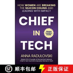 【3-4周达】Chief in Tech: How Women Are Breaking the Silicon Ceiling and Leading with Impact [9781394292660]