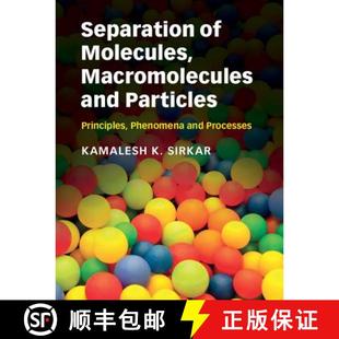 【3-4周达】Separation of Molecules, Macromolecules and Particles: Principles, Phenomena and Processes... [9780521895736]