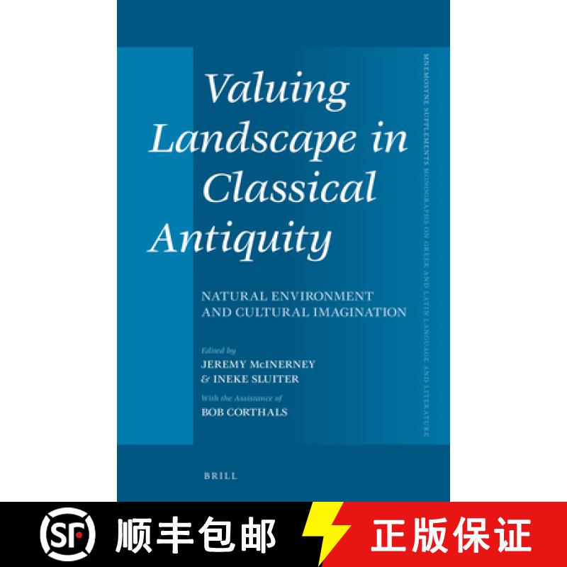 预订 Valuing Landscape in Classical Antiquity: Natural Environment and Cultural Imagination [9789004319707]