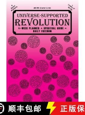 【3-4周达】Universe-Supported Revolution: 6-Week Planner + Spiritual Guide = Daily Freedom. AM/PM. Ba... [9798985753578]