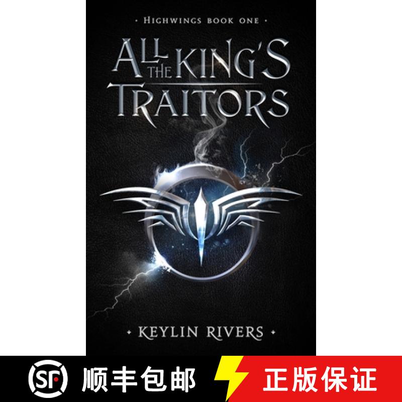 【3-4周达】All the King's Traitors: Highwings Book One [9781999008819]