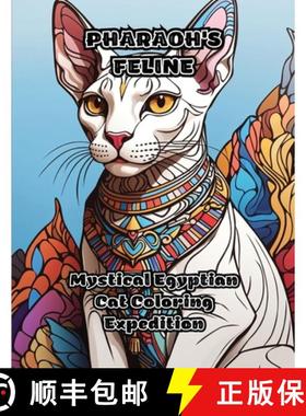 预订 Pharaoh's Feline: Mystical Egyptian Cat Coloring Expedition [9781088292310]
