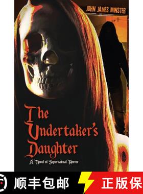 【3-4周达】The Undertaker's Daughter: A Novel of Supernatural Horror [9781620069561]
