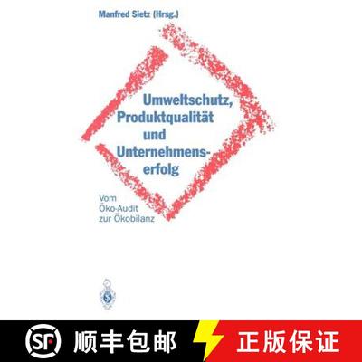 【3-4周达】Umweltschutz, Produktqualität und Unternehmenserfolg : Vom Öko-Audit zur Ökobilanz [9783642935817]