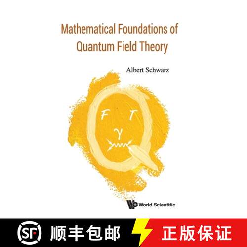 预订 精装 Mathematical Foundations of Quantum Field Theory [9789813278639]
