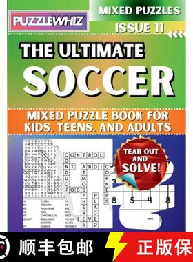 【3-4周达】The Ultimate Soccer Mixed Puzzle Book for Kids, Teens, and Adults: 16 Types of Engaging Va... [9798330424818]