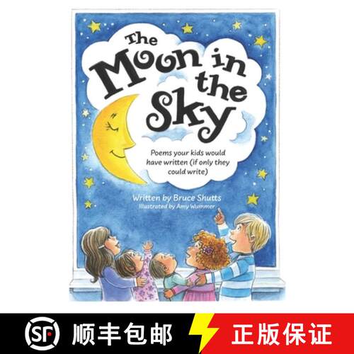 【3-4周达】The Moon in the Sky: Poems Your Kids Would Have Written (If Only They Could Write) [9781737634904]