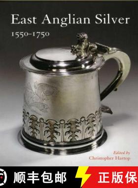 【3-4周达】East Anglian Silver 1550-1750: 1550-1750 [9780952432227]