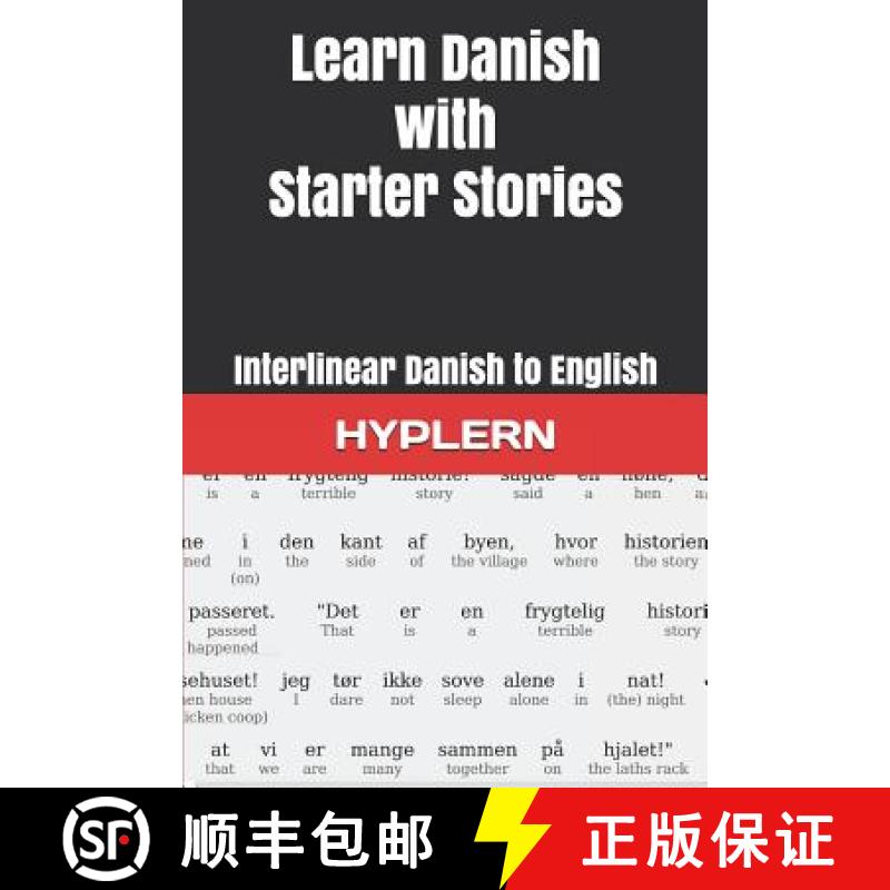 【3-4周达】Learn Danish with Starter Stories: Interlinear Danish to English [9781988830773]