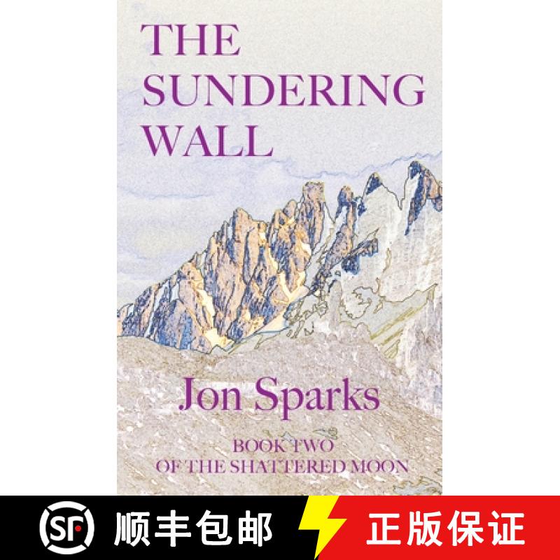 【2-3周达】The Sundering Wall: Book Two of The Shattered Moon [9781739280727]
