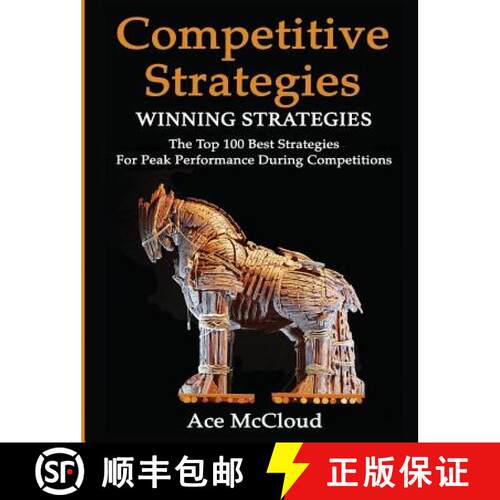 【3-4周达】精装 Competitive Strategy: Winning Strategies: The Top 100 Best Strategies For Peak Perfor... [9781640483880]