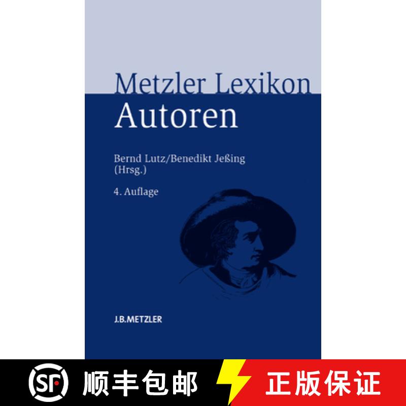 【3-4周达】Metzler Lexikon Autoren: Deutschsprachige Dichter Und Schriftsteller Vom Mittelalter Bis Z... [9783476023049]